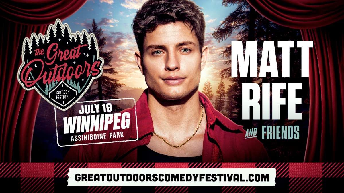 Great Outdoors Comedy Festival (19+) - Winnipeg - 3 Day Pass - With Matt Rife