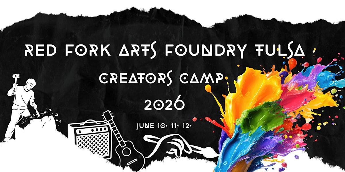 RedFork Arts Foundry Tulsa Creators Camp 2026