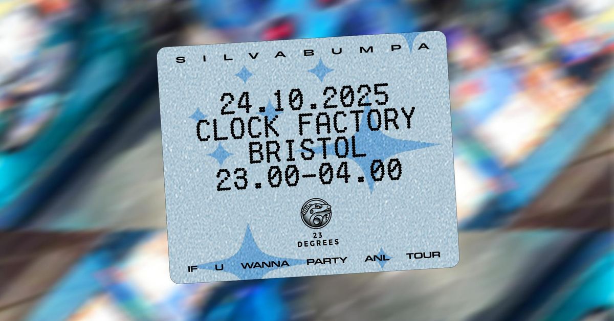 23 Degrees: Silva Bumpa - All Night Long in Bristol