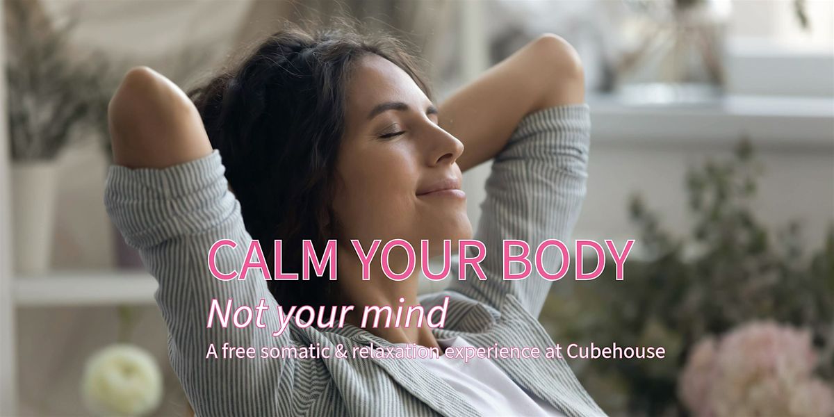 Body Not Calm Your Body (Not Your Mind) at 2179 Pineapple Ave, Melbourne on 28th ...