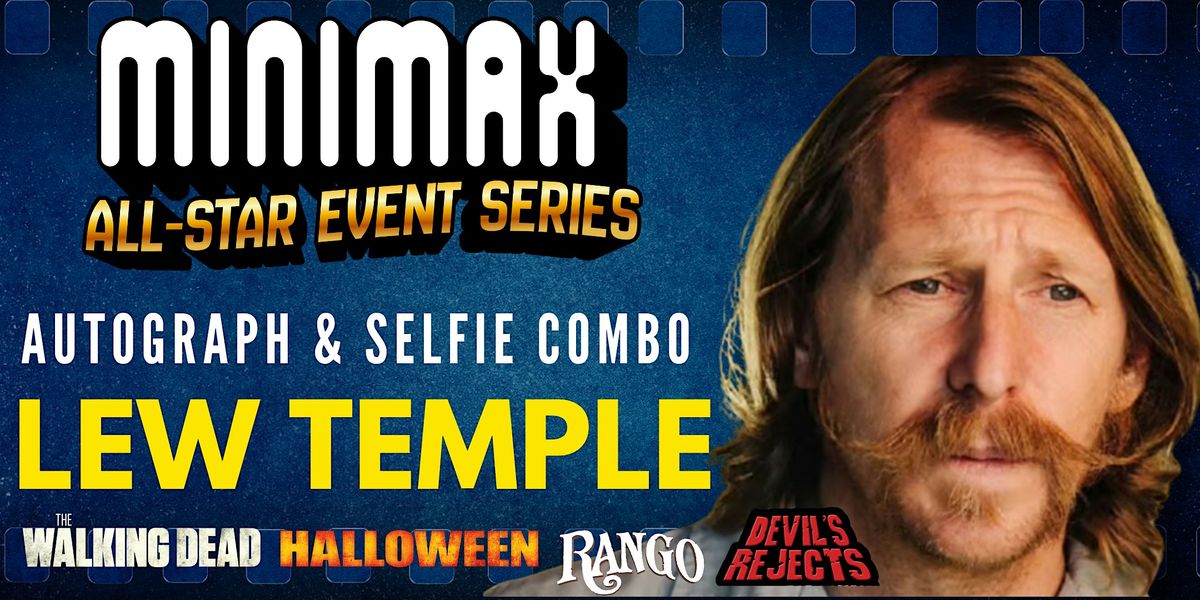 Minimax All-Star Event Series: Lew Temple Selfie + Autograph Combo