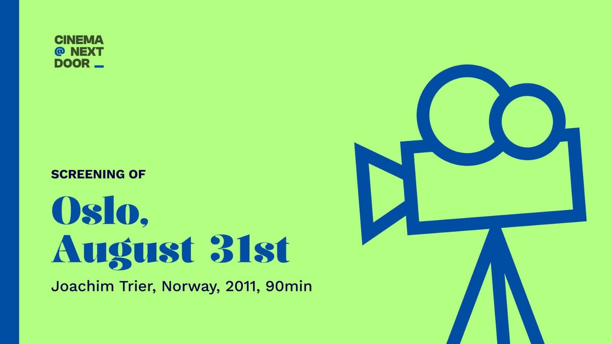 Screening of Oslo, August 31st (2011) with Cinema Next Door