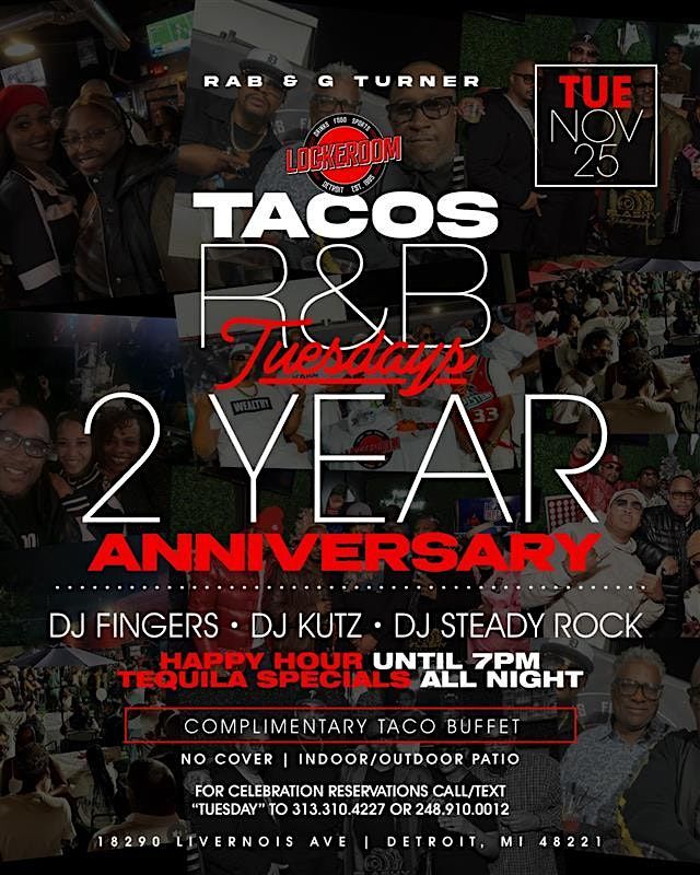 TACOS & R&B TUESDAYS \u2014 2 YEAR ANNIVERSARY