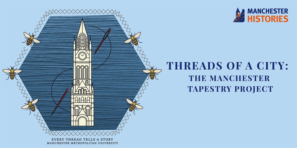 Threads of a City: The Manchester Tapestry Project - Research Workshops