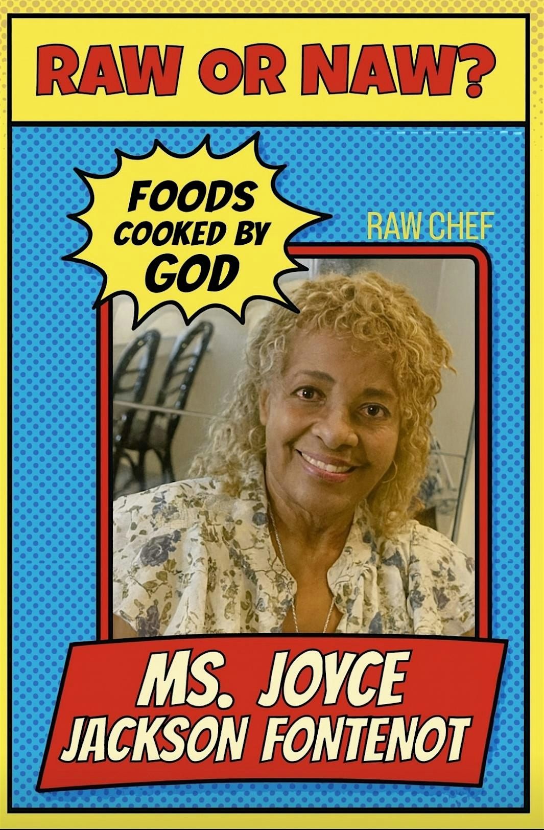 "Raw or Naw?" With Chef Joyce Fontenot