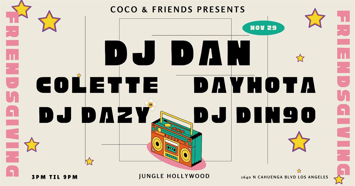 Jungle Hollywood Presents Coco & Friends w\/DJ Dan