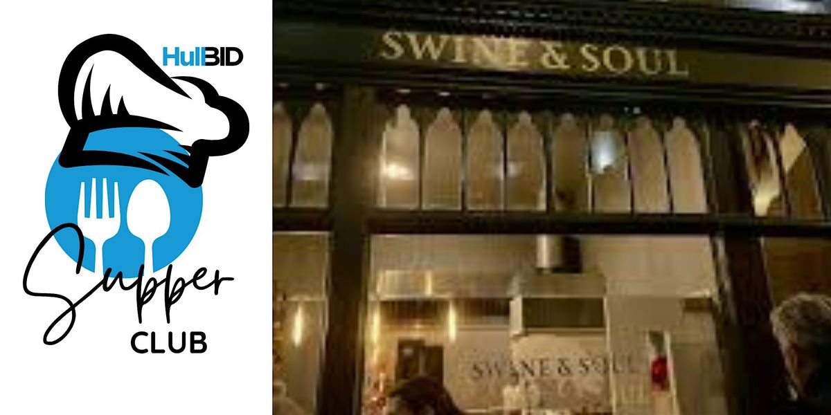 HullBID Supper Club - Swine & Soul