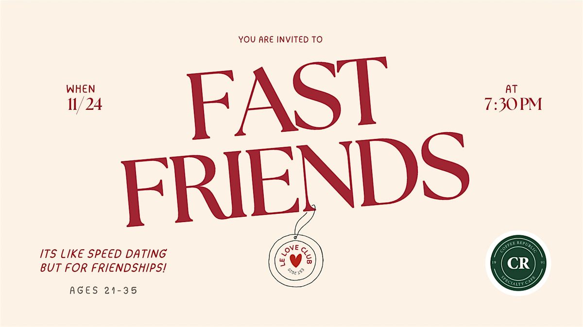 Fast Friends - Speed Dating But for Friendships! (21-35) at Coffee ...