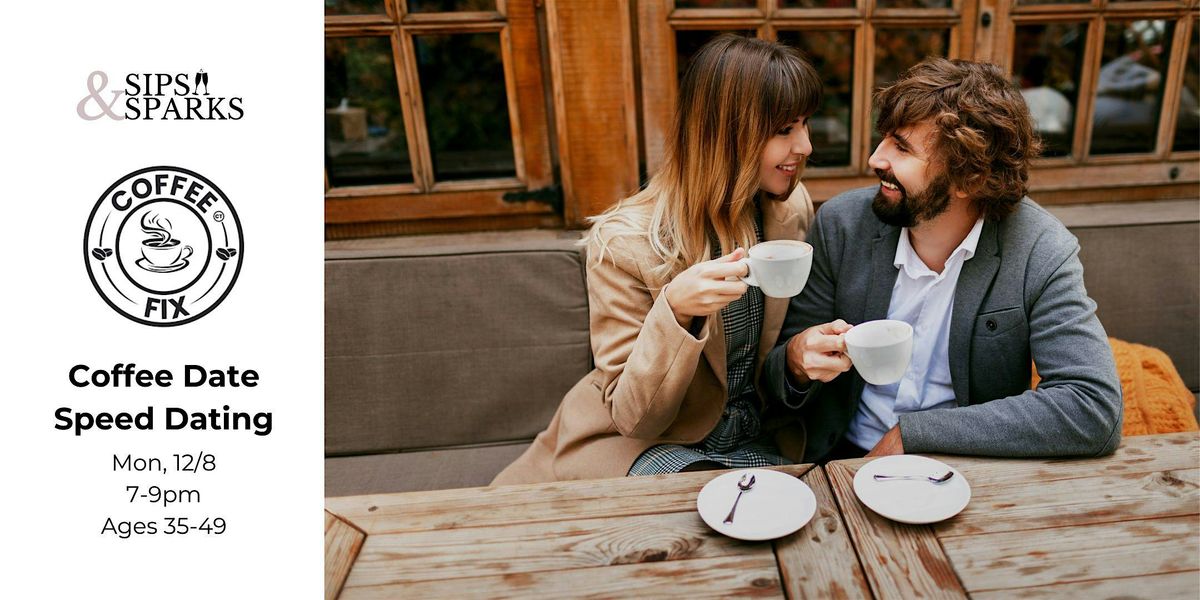 Coffee Date Speed Dating Ages 35-49 in Wethersfield, CT at Coffee Fix