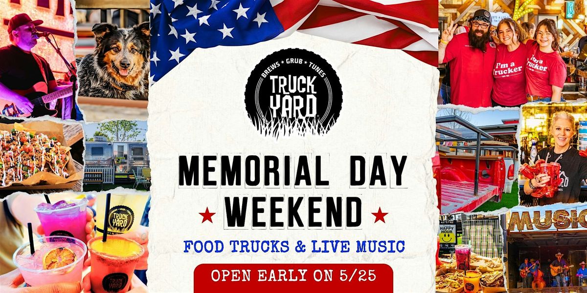 Memorial Day Weekend @ Truck Yard Houston