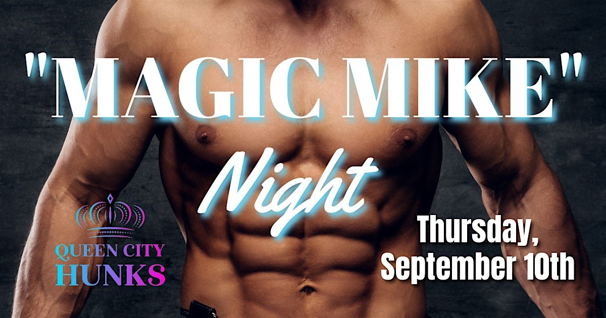 "MAGIC MIKE" Night Louisville, KY (9-10-2026)