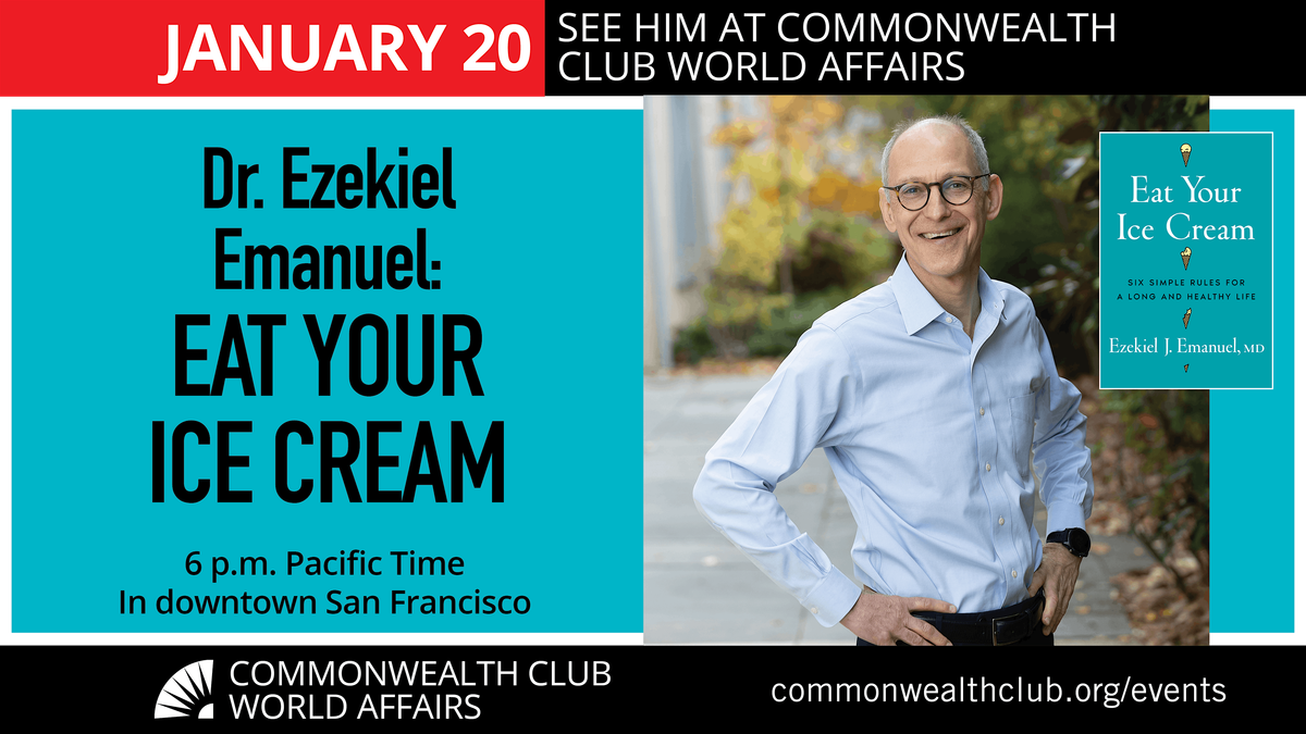 Dr. Ezekiel Emanuel: Eat Your Ice Cream