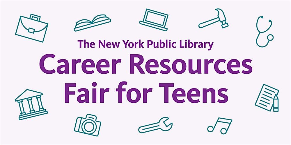 NYPL's  Career Resources Fair for Teens