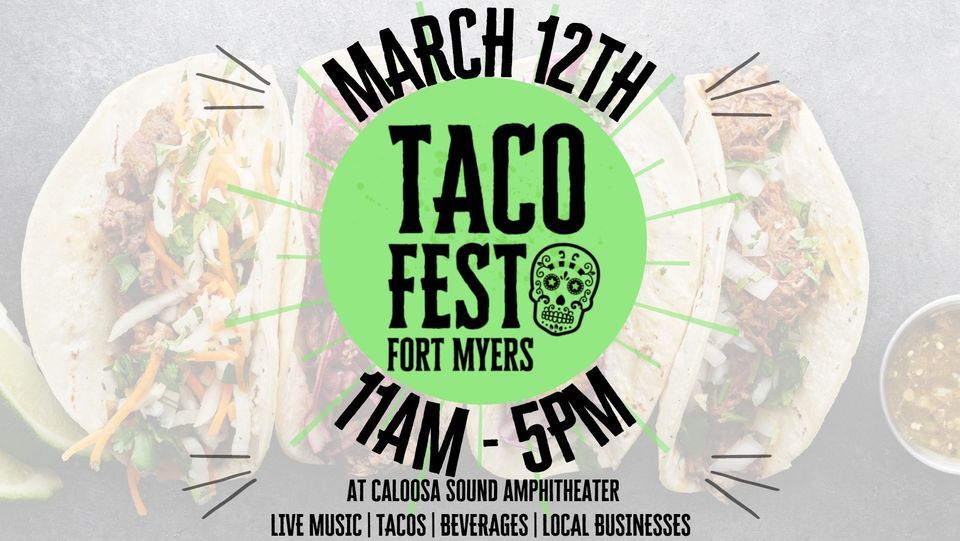 Taco Fest Fort Myers Caloosa Sound Amphitheater, Fort Myers, FL