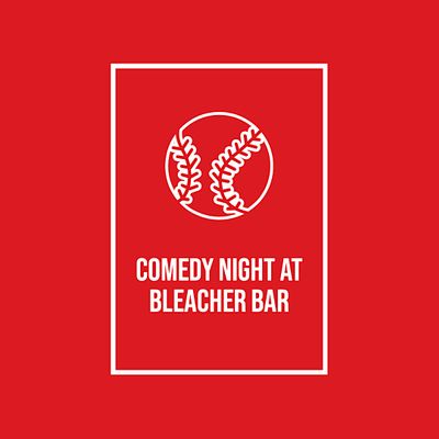 Comedy Night at Bleacher Bar