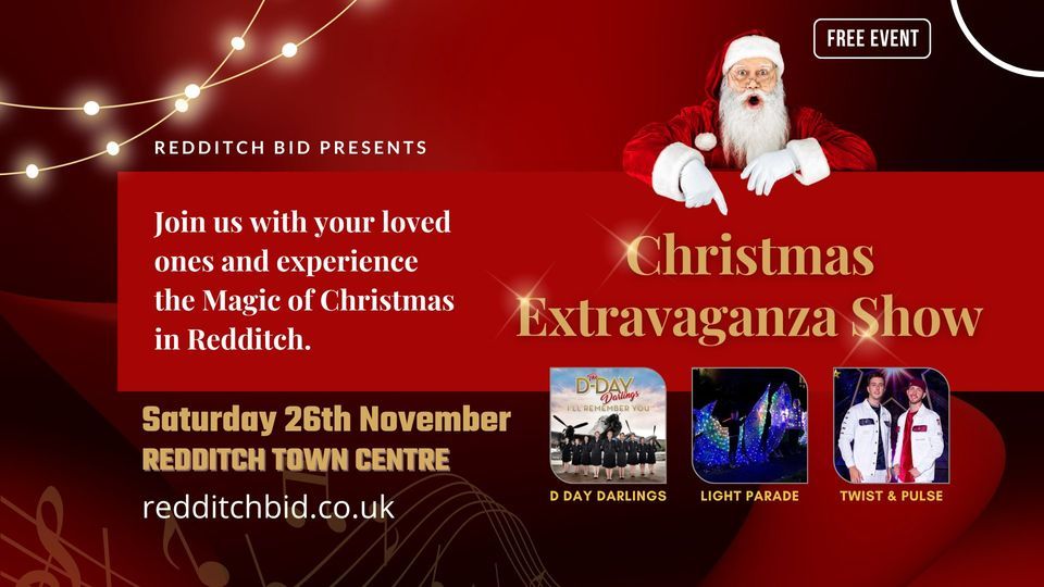 Redditch Christmas Extravaganza Show Market Place, Redditch, B98 8