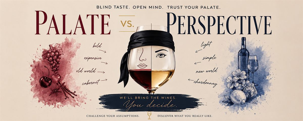 Palate vs. Perspective Wine Tasting