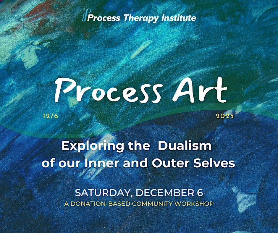 Process Art - Exploring the Dualism of our Inner & Outer Selves