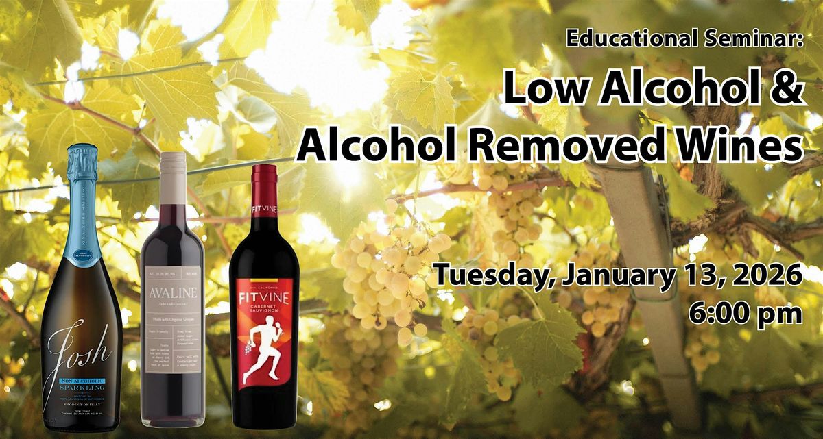 Educational Seminar:  Low Alcohol & Alcohol Removed Wines