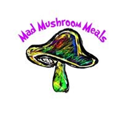 Mad Mushroom Meals