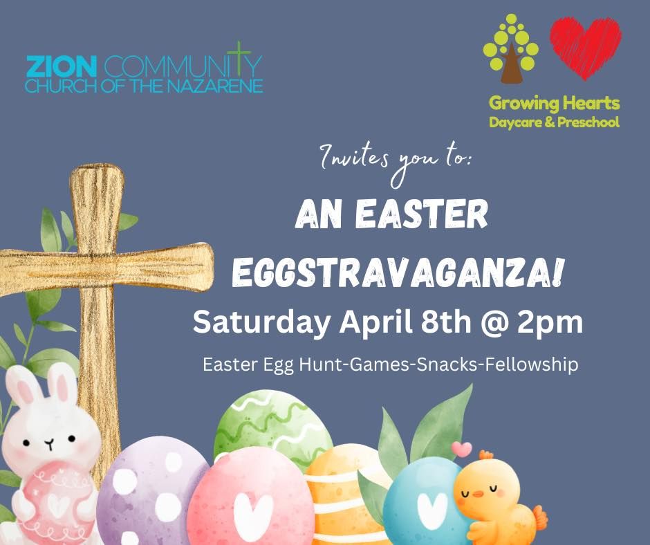 Easter Egg Hunt Zion Community Church of the Nazarene, Bloomington, IN April 8, 2023