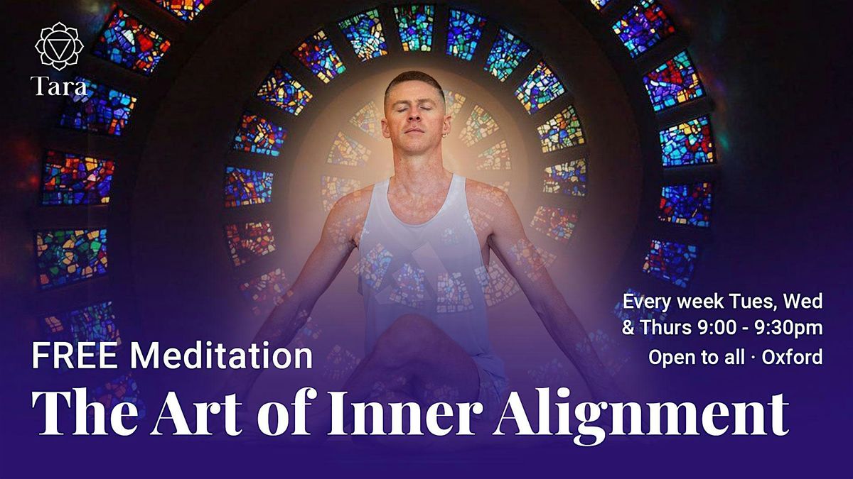 Free Meditation in Oxford: The Art of Inner Alignment