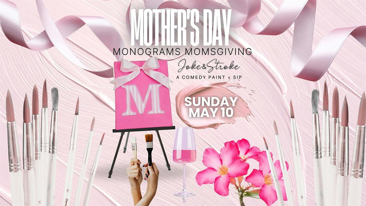 Mother's Day Comedy Paint & Sip