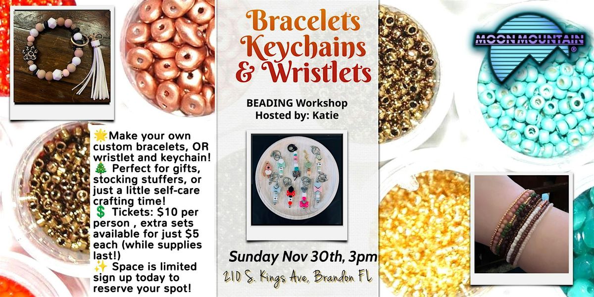 \u2728Bracelet, Wristlet and Keychain Bead Workshop\u2728