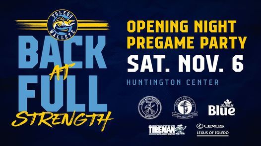 Opening Night Pregame Party | Huntington Center, Toledo, OH | November ...