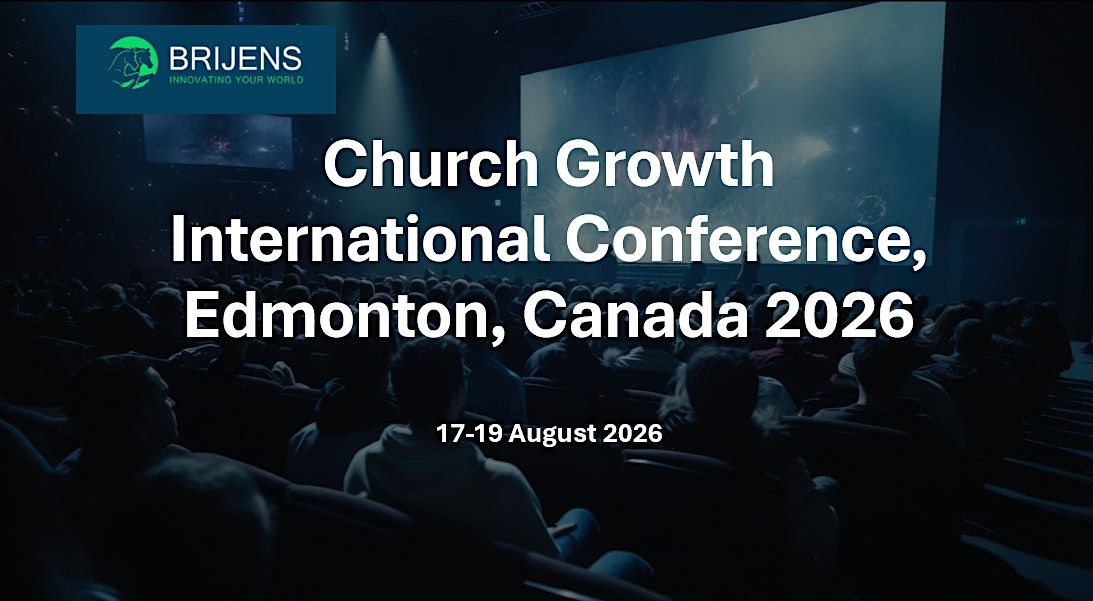 Church Growth International Conference  Edmonton, Canada 2026