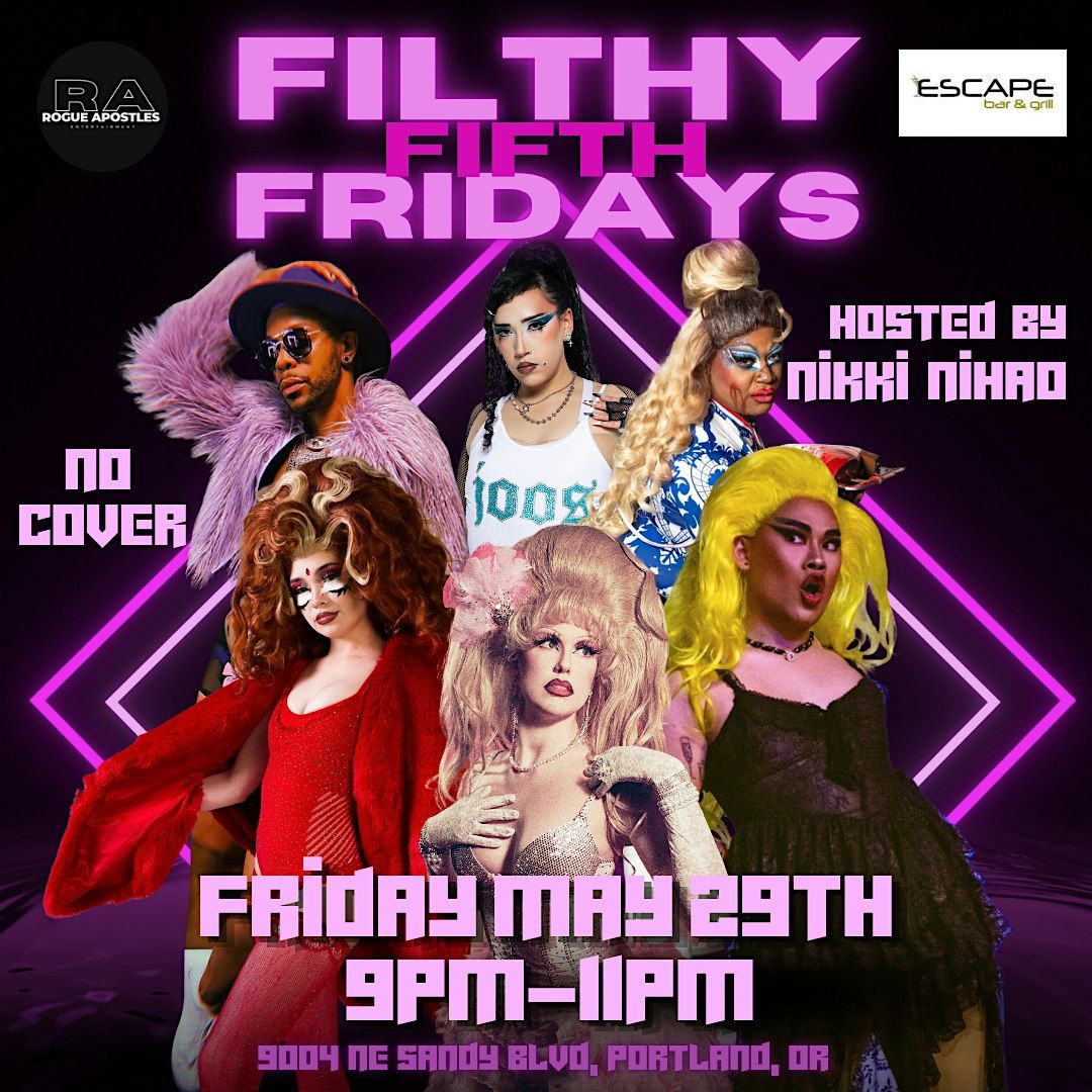 Filthy Fifth Fridays At Escape Bar & Grill
