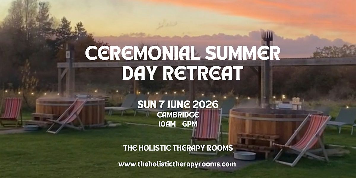 Ceremonial Summer Day Retreat: Cacao, Rituals, Sound & Thermal Waters