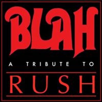 BLAH Rush Tribute