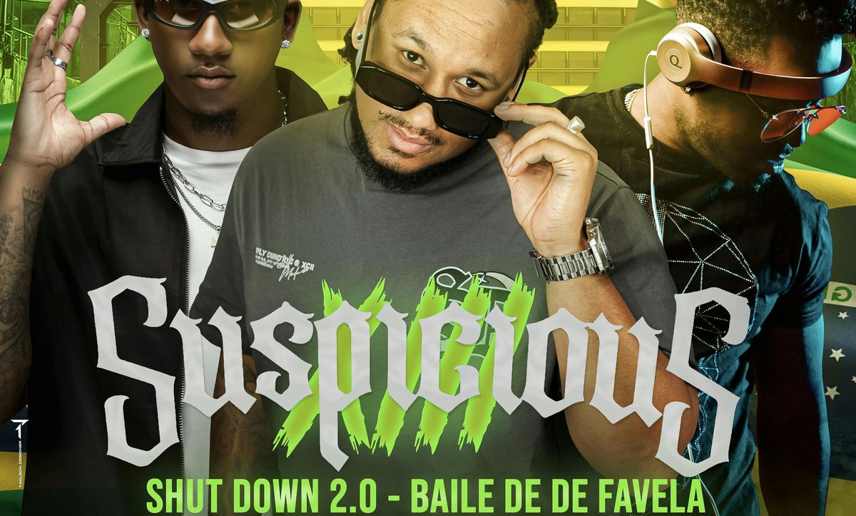 \ud83d\ude08 SAT 20 SEPT \ud83d\ude08 BAILE DE FAVELA - SUSPICIOUS XIII
