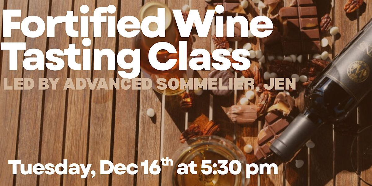 Fortified Foundations Wine Tasting Class