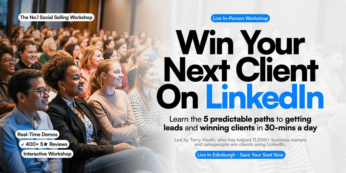 Win Your Next Client on LinkedIn - EDINBURGH