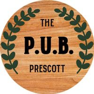 The PUB Prescott