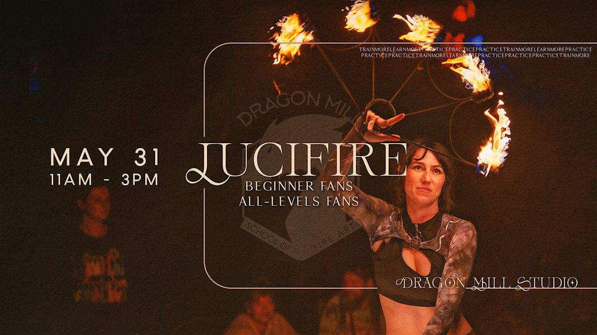 Lucifire | Fans Masterclass (Beginner and All Levels workshops)
