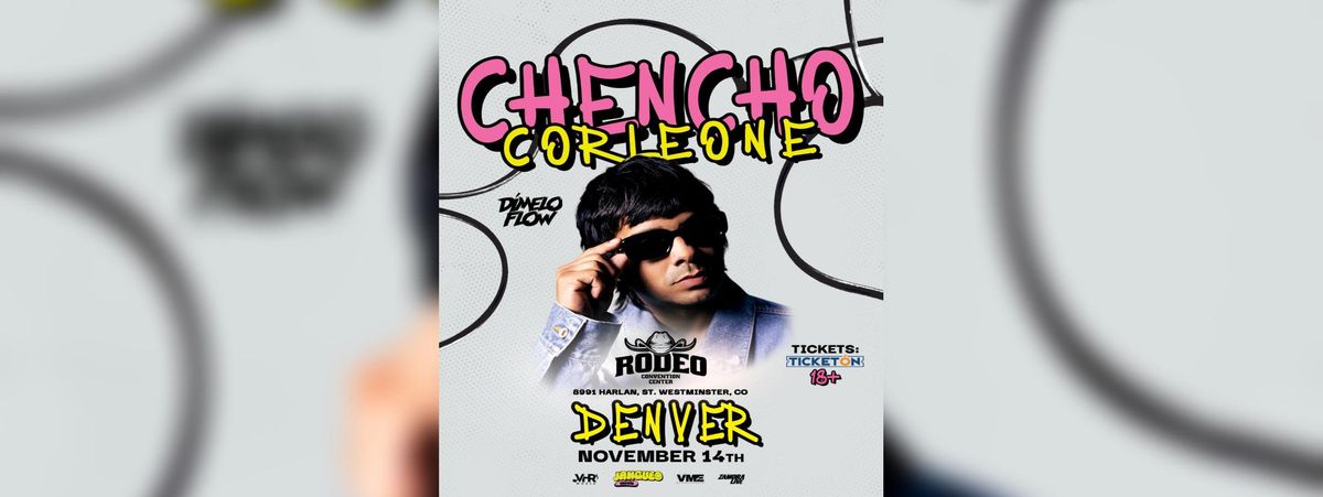 CHENCHO CORLEONE EN DENVER