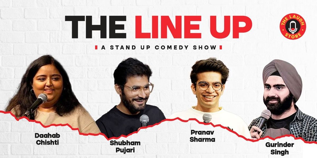 The Lineup ft. Daahab, Shubham, Pranav & Gurinder