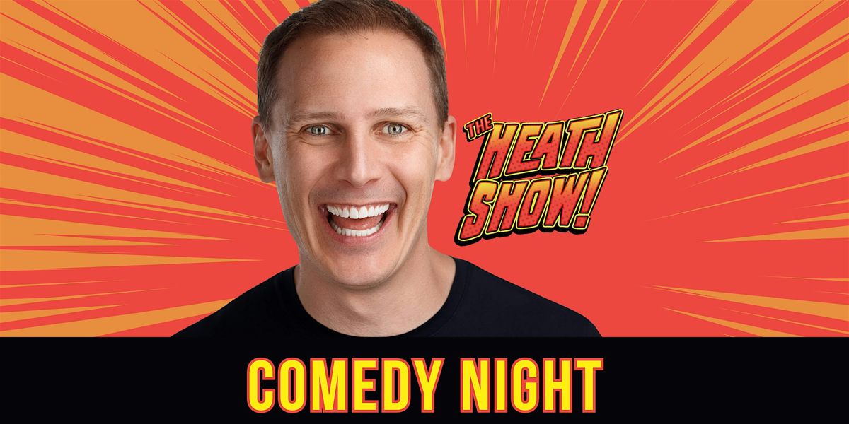 THE HEATH SHOW - One Man, High Energy, Original Character Sketch Comedy