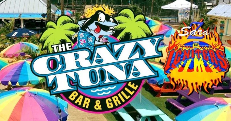 Sara and The Igniters at The Crazy Tuna The Crazy Tuna Bar & Grill