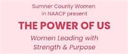 Sumner County Women in NAACP present The Power of Us