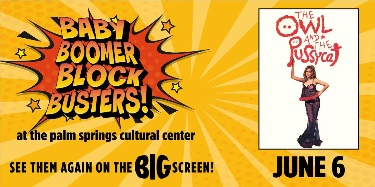 Baby Boomer Blockbusters: The Owl and The Pussycat!