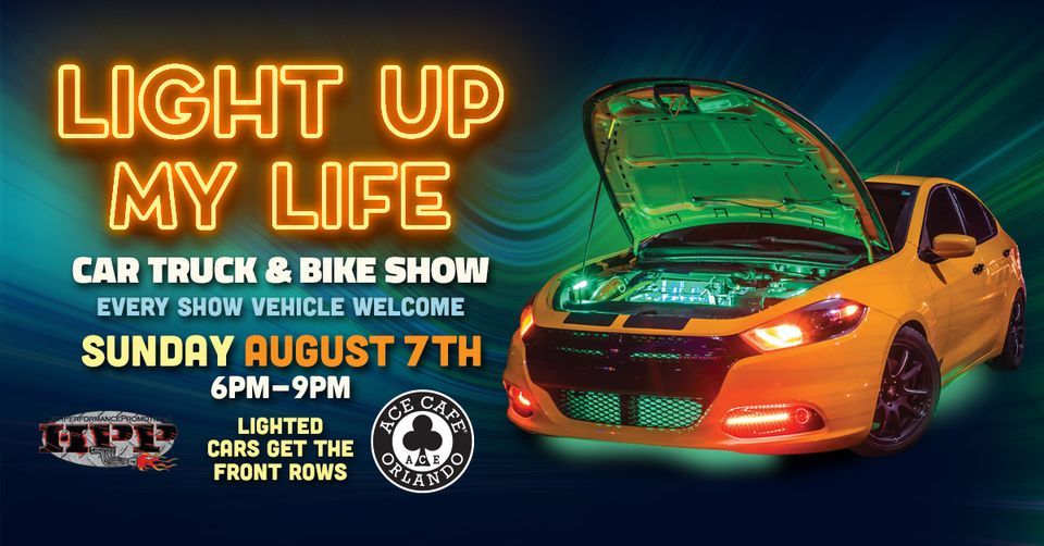 Life Car Light Up my Life Car, SUV, and Truck Show at Ace Cafe Orlando on 7th ...