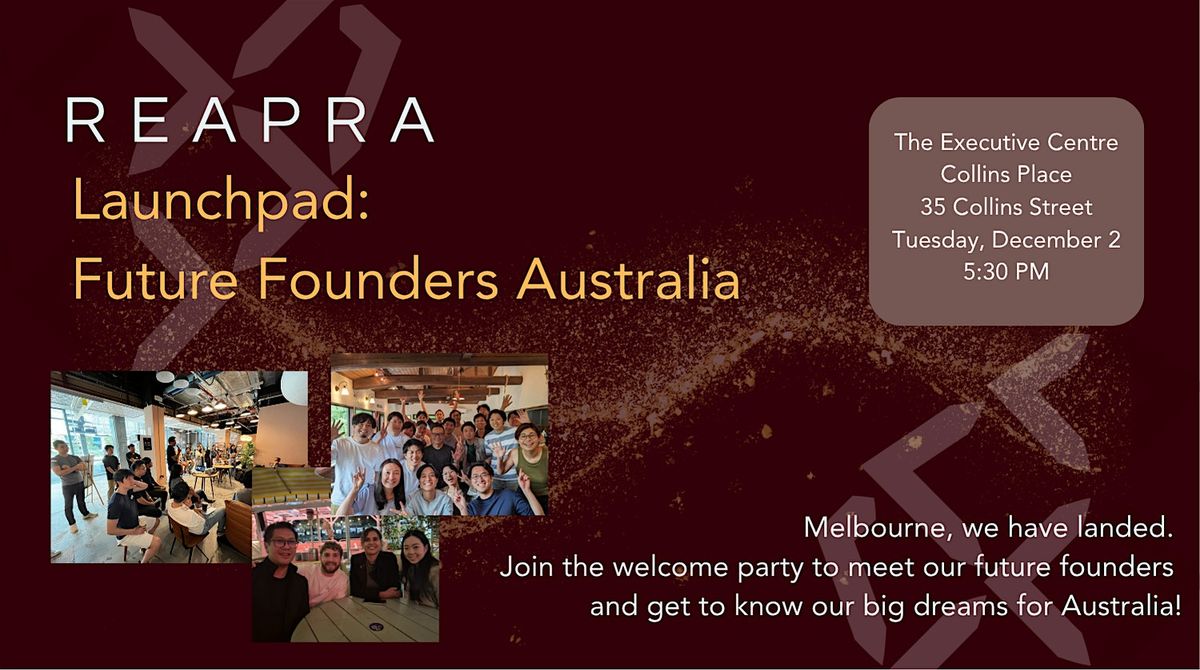 Reapra Launchpad: Future Founders Australia (Melbourne)