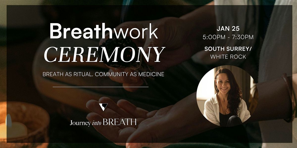 Breathwork Ceremony - Breath as Ritual. Community as Medicine