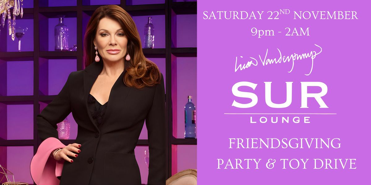 Lisa Vanderpump's SUR Friendsgiving & Toy drive
