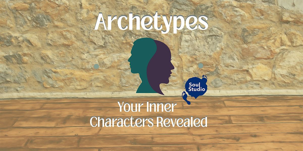 Archetypes: Your Inner Characters Revealed at Soul Studio Batavia on ...
