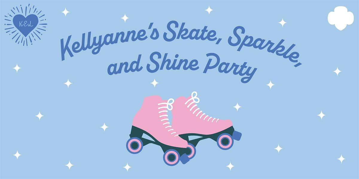 Kellyanne's Skate, Sparkle, and Shine Party
